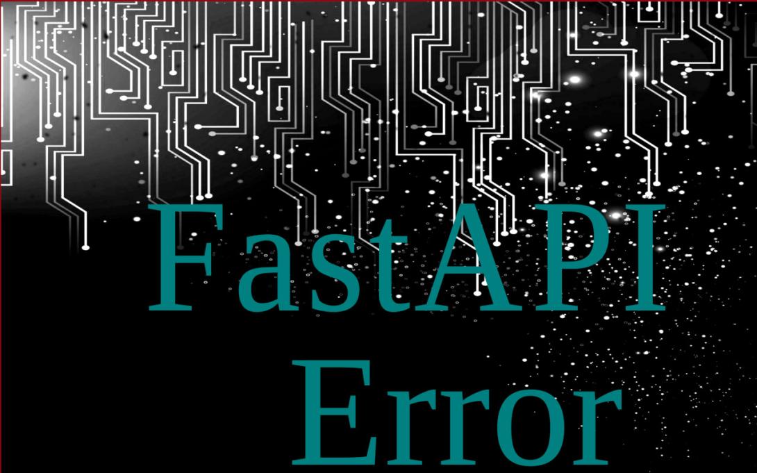 FastAPI y Problema de Dependencias